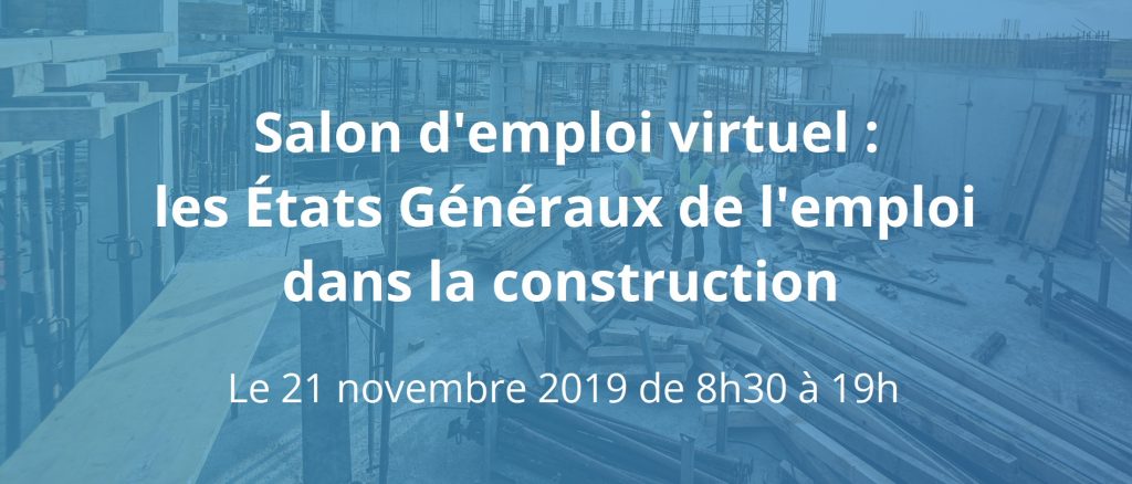 Salon d'emploi virtuel - les États Généraux de l'emploi dans la construction